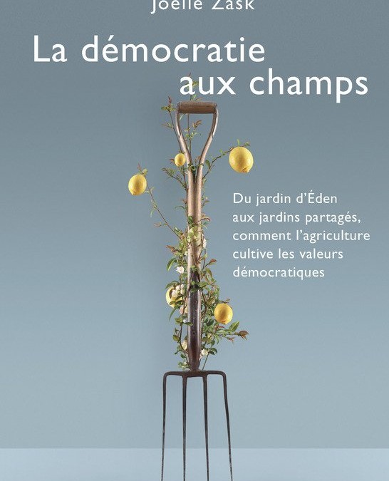 [universite-populaire] Arpentage du livre « La démocratie aux champs »