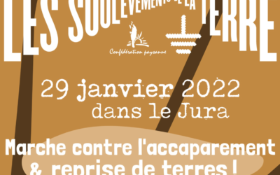 Marche/occupation contre l’accaparement des terres – Samedi 29 janvier dans la Jura
