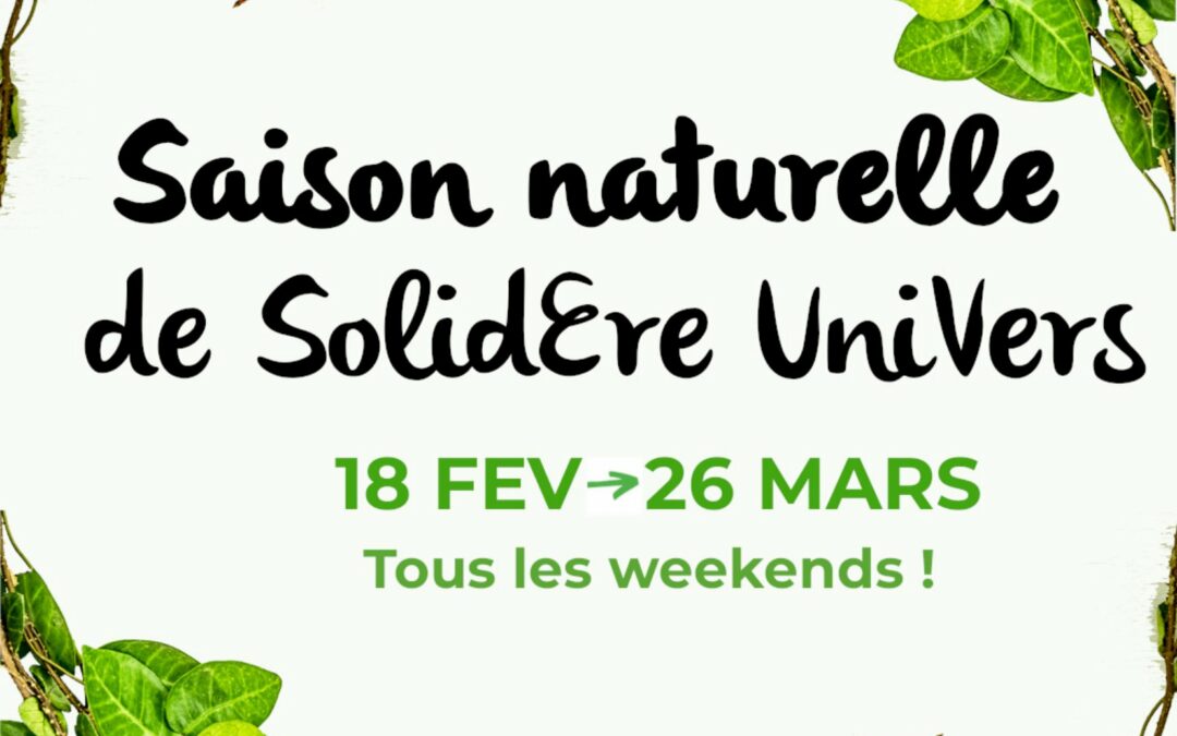 26 mars – Saison naturelle avec SolidEre UniVers